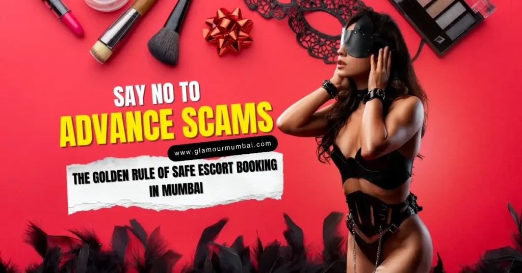 No advance escort booking in Mumbai ensuring safe, scam-free, and verified cash-on-meet experience.
