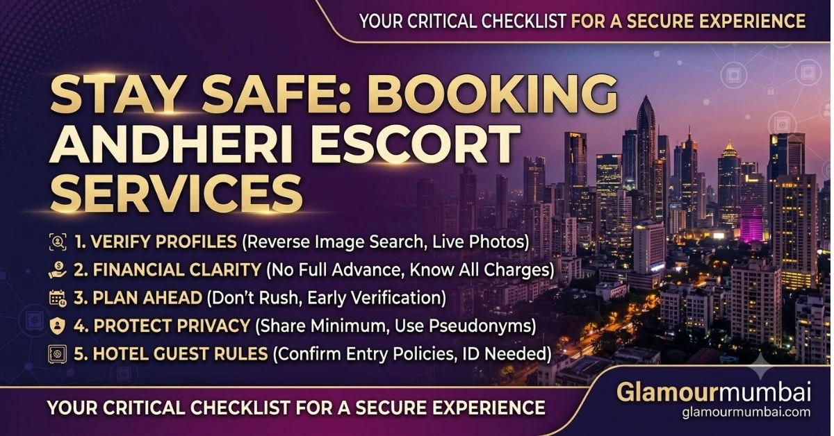 Check our 5-step verification checklist for independent escorts in Andheri to protect your privacy, budget, and health.