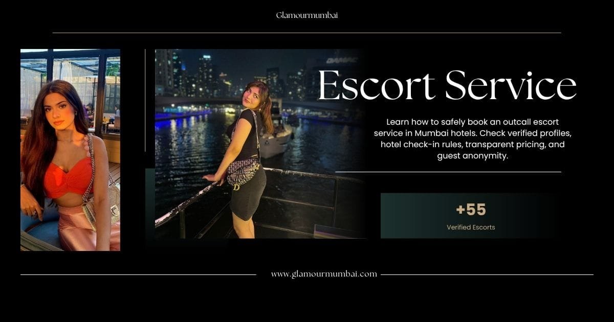 Safe and discreet outcall escort service guide in Mumbai by GlamourMumbai